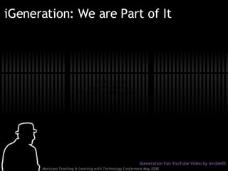 iGeneration: We are Part of It iGeneration Fan YouTube Video by mrobe05 
