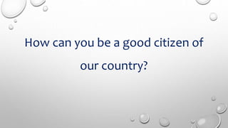 Being a good citizen