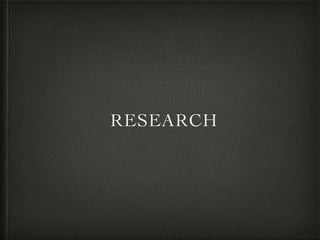 RESEARCH
 