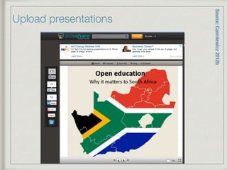 Upload presentations
Source:Czerniewicz2012b
 