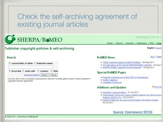 Check the self-archiving agreement of
existing journal articles
Source: Czerniewicz 2012b
 
