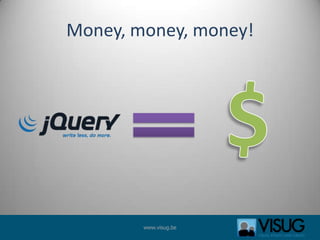 Money, money, money!$