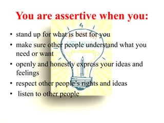 Being assertive | PPTX | Education