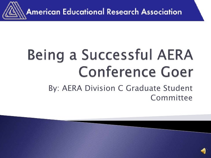 Being a successful AERA conference goer
