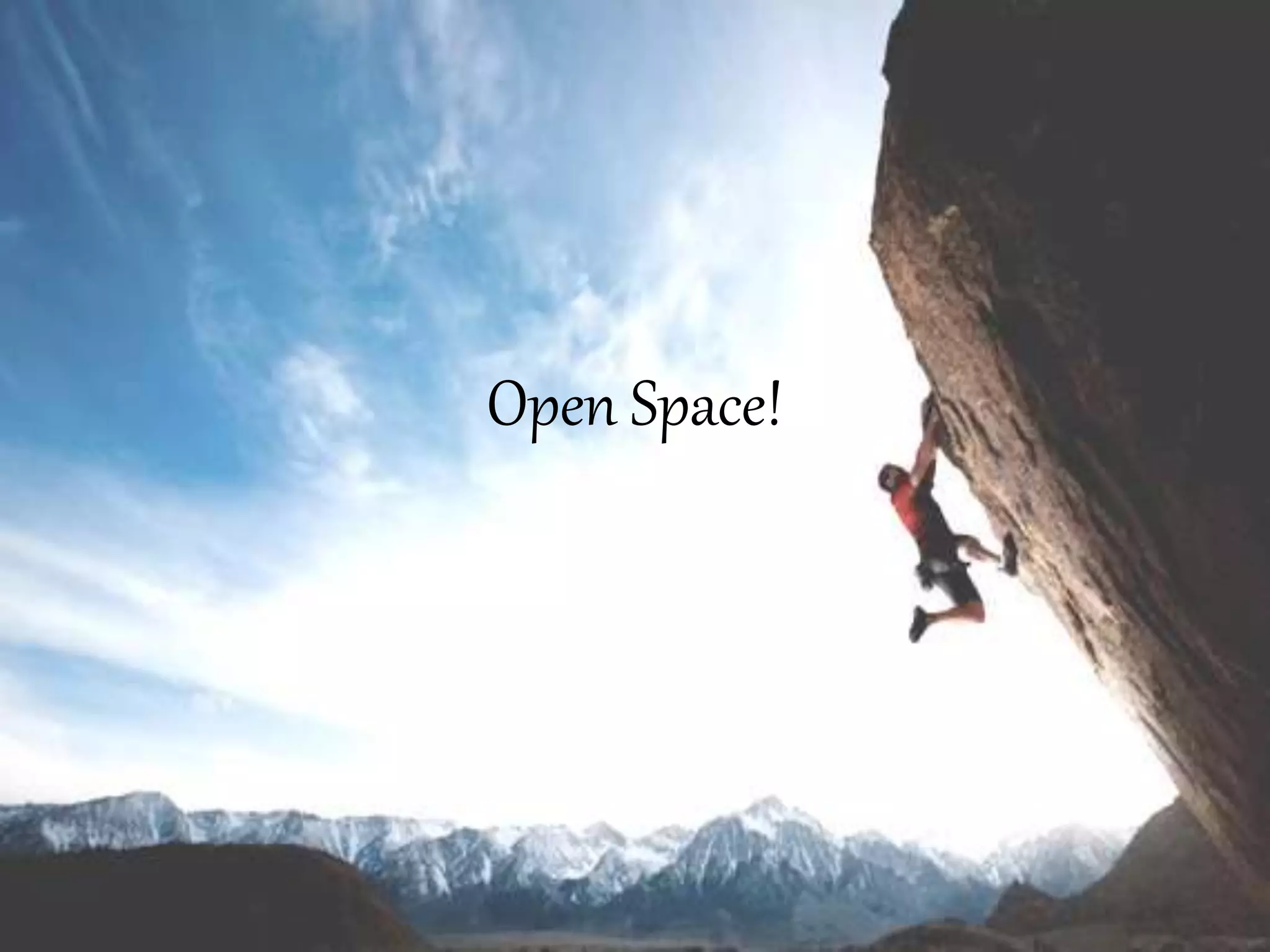 Open Space!
 