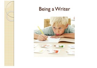 Being A Writer
