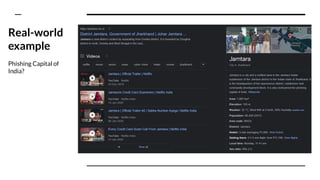 Real-world
example
Phishing Capital of
India?
 