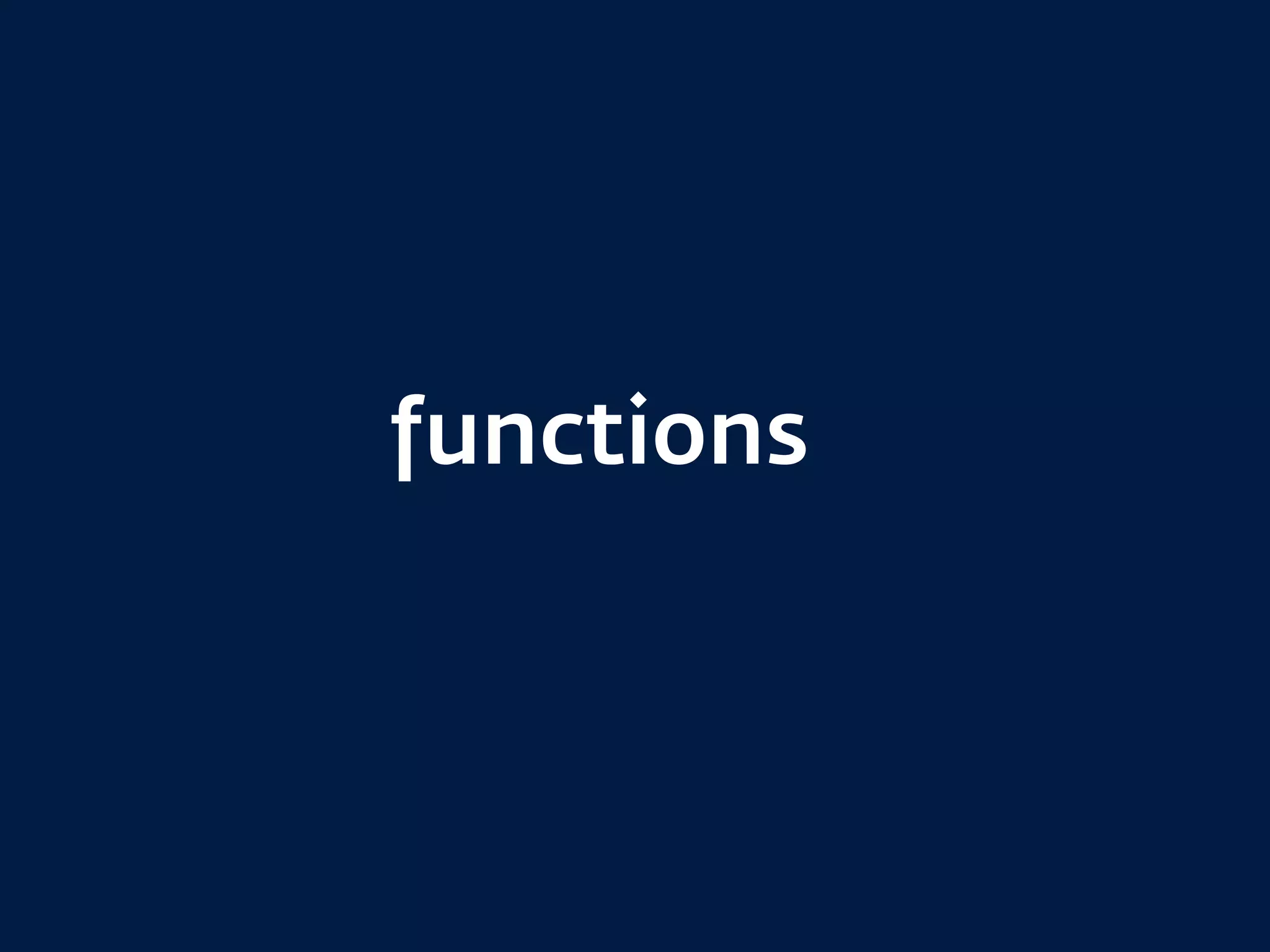 functions
 