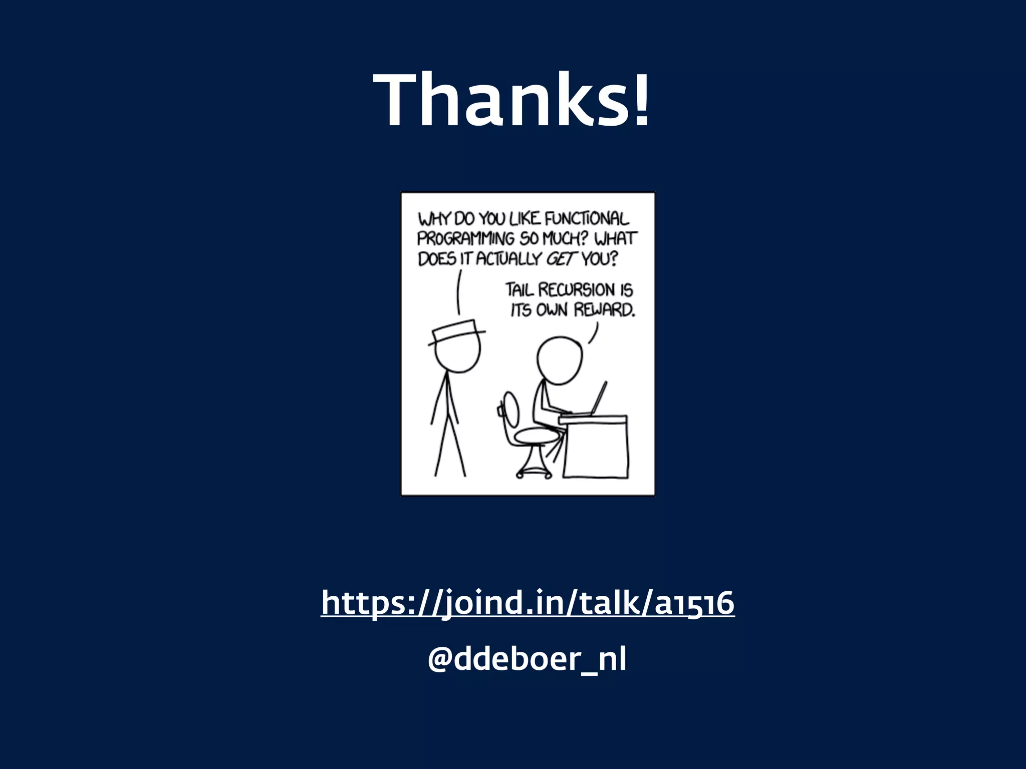 Thanks!
https://joind.in/talk/a1516
@ddeboer_nl
 