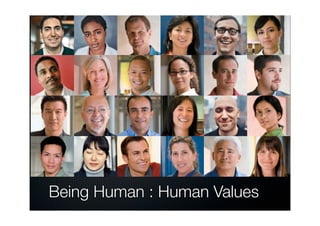 Being Human : Human Values
 
