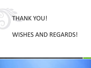 THANK YOU!
WISHES AND REGARDS!
 