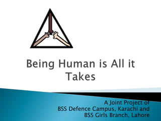 A Joint Project of
BSS Defence Campus, Karachi and
BSS Girls Branch, Lahore
 
