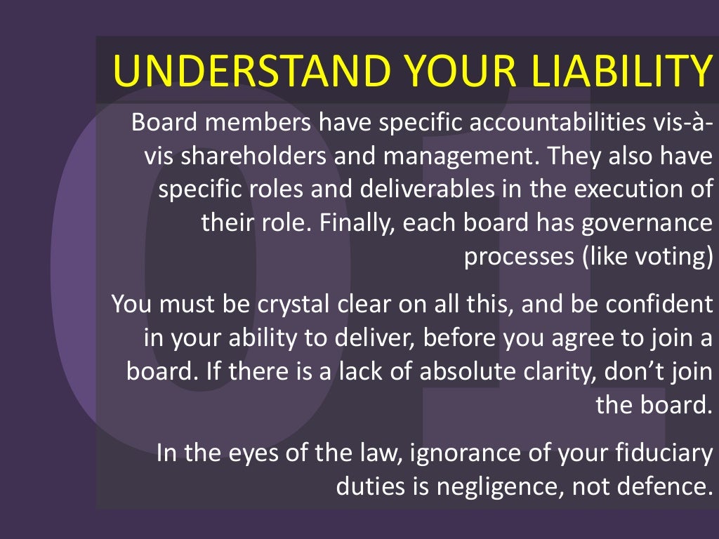 UNDERSTAND YOUR LIABILITY Board members