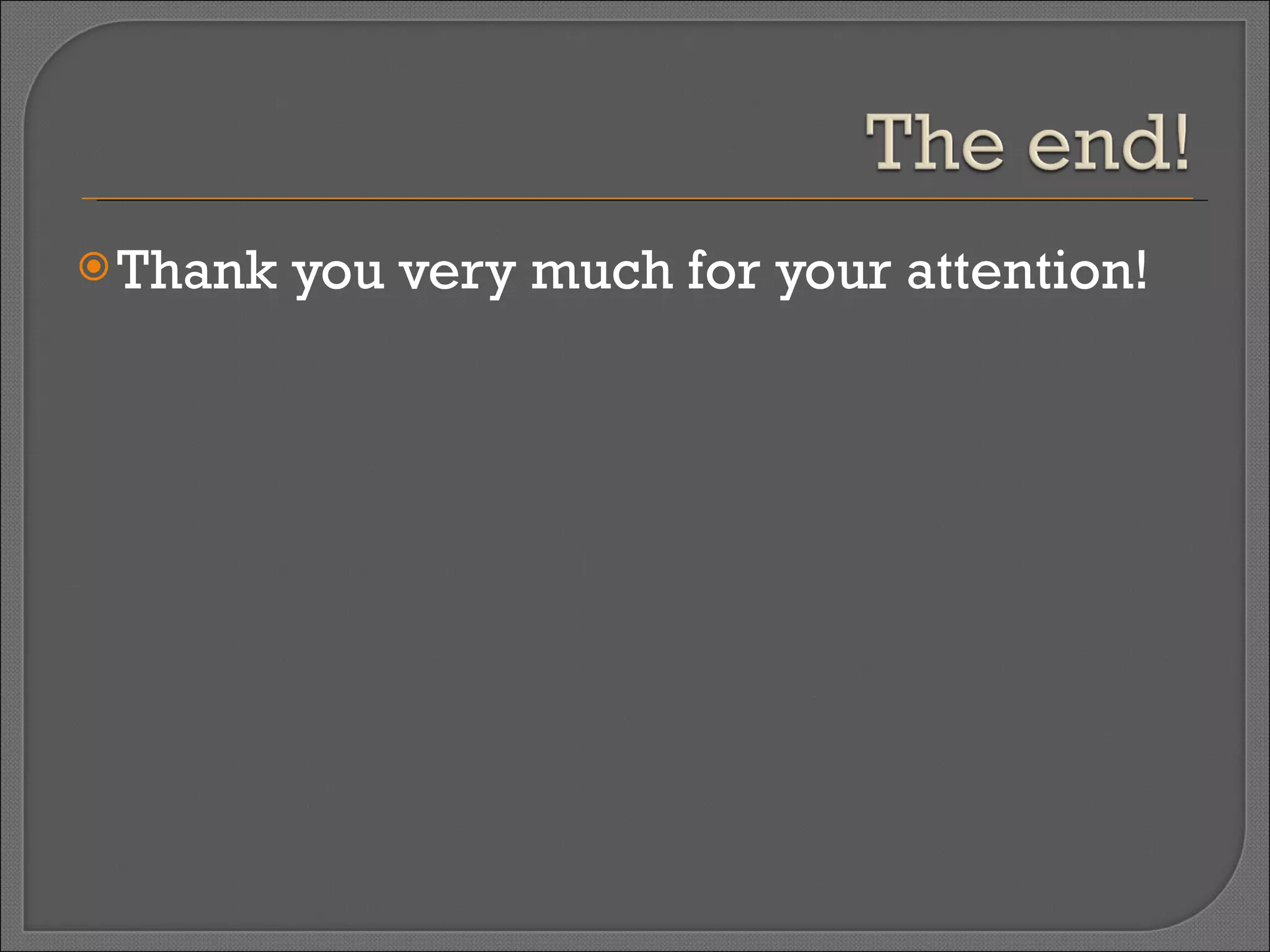 Thank you very much for your attention! 