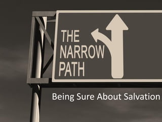 Being Sure About Salvation
 
