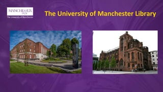 The University of Manchester Library