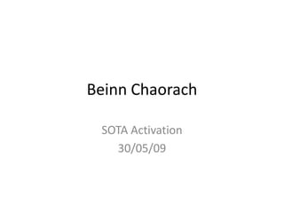 BeinnChaorach SOTA Activation 30/05/09 