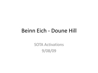 BeinnEich - Doune Hill SOTA Activations 9/08/09 