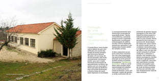 | Beira Alta Turismo rural e combate à desertificação


   É a partir desta
   realidade que repu-
   tamos de vivo interesse e
   que julgamos reunir um sem
   números de virtualidades
   e potencialidades para a
   concretização do nosso
   projecto: transformar a habi-
   tação em Alojamento Local
   inserido em Turismo Rural.
   Convém frisar, desde já,
   que a ideia e o projecto em        Formação
   vista não pretende somente
   tornar o espaço habitacional       de uma                                                  e consequentemente uma         ambiente de grande riqueza
   num lugar para pernoitar.
   Este aspecto ou esta finali-       Organização                                             diminuição acentuada da
                                                                                              população jovem. Nestas
                                                                                                                             paisagística e de retiro indi-
                                                                                                                             vidual do artista propício e
   dade será apenas um ponto
   de partida para um plano           Não                                                     circunstâncias, o presente
                                                                                              projecto prevê e pretende,
                                                                                                                             indispensável para levar a
                                                                                                                             cabo as suas criações. Numa
   e um desígnio mais vasto
   e ambicioso relativamente          Governamental                                           igualmente, a reutilização
                                                                                              e dinamização do edifício
                                                                                                                             perspectiva de evolução, o
                                                                                                                             processo de dinamização
   ao domínio de empreendi-
   mento social. No fundo, este       (ONG)                                                   escolar. A forma idealizada    do espaço em causa visaria,
                                                                                              passará por aproveitar o seu   do mesmo modo, reunir as
   projecto visa fundamental-                                                                 espaço para instalar ateliês   condições necessárias para
   mente encetar e consumar           A Granja Nova, como muitas
                                      outras aldeias do país, tem                             de variados artistas.          o surgimento de um estúdio
   uma viagem no tempo e                                                                                                     de vídeo e som, em que não
   fazer ressuscitar um sem           edificada uma escola des-
                                      tinada ao ensino primário                               A ideia subjacente ao pro-     seriam somente os artistas
   número de hábitos e cos-                                                                   jecto nesta área consistirá    residentes a utilizarem o
   tumes, tradições, práticas e       que funcionou durante
                                      décadas a fio ao longo do                               em criar uma organização       estúdio, mas também estu-
   actividades eminentemente                                                                  não governamental (ONG)        dantes portugueses, bandas
   típicas da região da Beira         século passado e até muito
                                      recentemente. Aconteceu,                                para que se torne possível     musicais e agrupamentos
   Alta e, de uma maneira mais                                                                acolher artistas no âmbito     locais e regionais. Seria tam-
   especifica, no que diz res-        porém, que com a imple-
                                      mentação da formação de                                 do programa “Residências       bém pertinente convidar
   peito à localidade de Granja                                                               de Artistas”, onde os candi-   artistas estrangeiros para
   Nova. Para atingir tal ob-         agrupamentos escolares, ela
                                      acabou por ser encerrada. É                             datos seleccionados terão      ministrar cursos intensivos
   jectivo e desiderato, o meio                                                               oportunidade de trabalhar      de verão de diversa índole
   mais adequado e aconsel-           óbvio que para tal desfecho
                                      terá concorrido fortemente                              com a matéria prima ex-        artística por períodos que
   hável será, sem sombra de                                                                  traída localmente, como, por   não ultrapassassem mais de
   dúvida, envolver a própria         a drástica baixa de natali-
                                      dade registada na localidade                            exemplo, a pedra de granito,   duas semanas.
   comunidade local, pois é ela
   | Escola Primária da Granja Nova                                                           e, ainda, usufruírem de um

18 |                                                                                                                                                          | 19
 