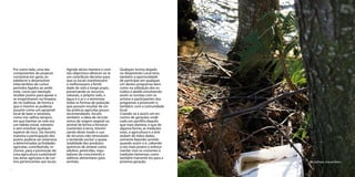 | Beira Alta Turismo rural e combate à desertificação




   Por outro lado, uma das         Agindo desta maneira e com       Qualquer turista alojado
   componentes do projecto         tais objectivos oferecer-se-ia   no Alojamento Local teria
   consistiria em gerar, es-       um contributo decisivo para      também a oportunidade
   tabelecer e desenvolver         que os locais mantivessem        de participar em qualquer
   intercâmbios de curtos          e melhorassem a fertili-         um destes programas bem
   períodos ligados ao ambi-       dade do solo a longo prazo,      como na utilização dos es-
   ente, como por exemplo          preservando os recursos          túdios e ateliês envolvendo
   receber jovens para apoiar e    naturais, o próprio solo, a      assim os turistas com os
   se empenharem na limpeza        água e o ar e a minimizar        artistas e participantes dos
   do rio Galhosa, de forma a      todas as formas de poluição      programas a promover e,
   que o mesmo se pudesse          que possam resultar de cer-      também, com a comunidade
   assumir como um aprazível       tas práticas agrícolas pouco     local.
   local de lazer e veraneio,      recomendáveis. Incutir,          Criando-se e assim um en-
   como nos velhos tempos,         também, a ideia de reciclar      contro de gerações onde
   em que banhar-se nele era       restos de origem vegetal ou      cada um partilha daquilo
   um hábito trivial, rotineiro    animal de forma a fornecer       que mais domina, e que de
   e sem envolver qualquer         nutrientes à terra, minimi-      alguma forma, as tradições
   espécie de risco. Da mesma      zando deste modo o uso           orais, a agricultura e a arte
   maneira a participação dos      de recursos não-renováveis       andam de mãos dadas,
   jovens poderia ser extensiva    e tentando excluir a quase       somente fazendo sentido
   a determinadas actividades      totalidade dos produtos          quando assim o é, cabendo
   agrícolas, contribuindo, in-    químicos de síntese como         a nós mais jovens o esforço
   clusive, para a promoção de     adubos, pesticidas, regu-        manter vivo os costumes e
   uma agricultura sustentável     ladores de crescimento e         tradições beirenses como
   nas áreas agrícolas e de cul-   aditivos alimentares para        também transmiti-los para a
   tivo pertencentes aos locais.   animais.                         próxima geração.                                                                        Rio Galhosa, Granja Nova |

20 |                                                                                                                                                                                 | 21
 