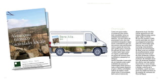 | Beira Alta Turismo rural e combate à desertificação




                                                               Promoção
                                                               Como em quase todos             alojamento local. Tal infor-
                                                               os projectos para serem         mação aparecerá em três
                                                               bem sucedidos, torna-se         línguas diferenciadas: portu-
                                                               indispensável elaborar e        guês, inglês e francês.
                                                               delinear um bom plano de        No que diz respeito à ONG,
                                                               promoção.E este caso não        iremos participar em diver-
                                                               constituirá excepção à regra.   sos programas propostos
                                                               Assim, entendemos que um        pela UE e financiados pela
                                                               dos pontos mais pertinentes     mesma, tais como Youth
                                                               seria a criação de uma ima-     Exchange, intercâmbios,
                                                               gem gráfica para a inserção     propostas de dinamização
                                                               em pacotes de lazer como        de áreas rurais ao combate
                                                               “a vida é bela”, bem como       do envelhecimento social,
                                                               no registo e publicidade        recuperação/intervenção
                                                               em posto de turismos (por       do meio ambiente e desen-
                                                               ex.folhetos e pequenos ca-      volvimento no âmbito dos
                                                               tálogos).                       produtos de entidade nacio-
                                                               Iremos proceder à execução      nal e de produção biológica.
                                                               de um website onde a gen-       Em último, mas não menos
                                                               eralidade das pessoas e         importante, é nosso desejo
                                                               interessados terão acesso a     assegurar transporte a quem
                                                               toda a informação disponív-     o deseje e solicite até à
                                                               el para o efeito, actividades   localidade, a partir do aero-
                                                               lúdicas da região e work-       porto da cidade do Porto ou
                                                               shops entre a comunidade,       da estação de comboios do
                                                               bem como à reserva do           Peso da Régua.

22 |                                                                                                                       | 23
 