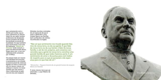 | Beira Alta Turismo rural e combate à desertificação




 que juntamente com a            Almeida, inscritas e extraídas
 minha avó Cecília, sua es-      de um opúsculo de que é
 posa, plantaram as últimas      autor e dedicado a uma
 raízes do seu saber (ambos      insigne figura, seu familiar,
 professores do designado        bem conhecida e de méritos
 ensino primário de então)       reconhecidos na região:
 leccionando na escola da
 localidade. Foi aqui também
 que construiram a sua casa      “Não sei que sentimento nos invade quando fala-
 de habitação “Ribeiro de        mos da nossa terra, ou da sua gente. É que falar
 Almeida” onde viveram, a        da nossa terra ou da sua Gente, é falar da nossa
 partir de determinada altura,   família, e até de nós próprios, pois estamos con-
 largos anos com a sua con-
 siderável prole composta        vencidos que a gente da nossa terra constitui uma
 por 10 filhos.                  grande família de que todos fazemos parte. É um
                                 sentimento de amor e de justiça para com todos:
 Há sempre todo um manan-        de respeito para os que já passaram e de esper-
 cial infindável de emoções      ança para os que hão-de vir.”*
 e sentimentos e um mundo
 incomensurável de vivências
 ligadas ao meio e à terra que   *Monsenhor – Pequena história de um grande homem de Joaquim
 nos viu nascer, crescer, en-    Ribeiro de Almeida
 velhecer e morrer. E é neste
 sentido que não resisto a       É nesta mesma terra que jaz
 citar e transcrever as pala-    enterrado o casal Ribeiro de
 vras do meu avô Joaquim         Almeida..                                                                                                             Monsenhor Ribeiro de Almeida |

6|                                                                                                                                                                                  |7
 