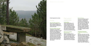 | Beira Alta Turismo rural e combate à desertificação




                                                       Estão disponíveis na área:
                                                                                                               Percursos                      Rota do Távora
                                                                                                                                              Com uma extensão aproxi-
                                                       Rotas                                                   pedestres                      mada de 17 quilómetros
                                                                                                                                              com início no Parque de
                                                                                                               Granja Nova                    Campismo da Barragem de
                                                       Rota do Vinho do Porto                                                                 Vilar e término na aldeia da
                                                       Entre Peso da Régua e Pin-                              Entre a Granja Nova e Ci-
                                                                                                               mbres (Miradouro de Sta        Rua. Pelo caminho, pode
                                                       hão, visitando a Quinta do                                                             apreciar a diversidade da
                                                       Tedo, Quinta do Panascal e a                            Catarina, observação de
                                                                                                               restos medievais na ponte      flora e os campos agrícolas
                                                       Quinta do Seixo                                                                        da região, alguns vestígios
                                                                                                               sobre o rio Galhosa, antigas
                                                                                                               vias medievais dos Frades      de ocupação romana, e ain-
                                                       Rota das Vinhas de Cister                                                              da visitar as aldeias de Vilar
                                                       Visitando a Cave da Mur-                                de Cister) e miradouro do
                                                                                                               monte da Senhora da Graça.     e de Vide
                                                       ganheira escavada em rocha
                                                       granítica que chega aos 72                                                             Caminhos Durienses
                                                       metros de profundidade,                                 Moimenta da Beira
                                                                                                               Rota do Paiva                  S. Martinho de Anta Gar-
                                                       passando pela Igreja de São                                                            ganta
                                                       João de Tarouca, o primeiro                             Viaja-se ao longo do rio
                                                                                                               Paiva, considerado como um     Percurso com início em São
                                                       mosteiro a ser construído no                                                           Martinho de Anta, terra natal
                                                       país pela Ordem de Cister,                              dos cursos de água menos
                                                                                                               poluídos da Europa. Num        do escritor Miguel Torga. É
                                                       pelo Convento de Salzedas,                                                             um percurso com incidência
                                                       também pertencente à Or-                                trajecto com a extensão de
                                                                                                               oito quilómetros, entre as     cultural. Relaciona também
                                                       dem de Cister e pela Torre                                                             variadas zonas com inter-
                                                       de Ucanha.                                              aldeias de Ariz e de Segões.
                                                                                                                                              esse arqueológico (Sra. da
                                                                                                                                              Azinheira, Garganta, Ma-
   | Vista do Miradouro de Sta Catarina, Granja Nova                                                                                          moas, Castro de S. Martinho

14 |                                                                                                                                                                           | 15
 