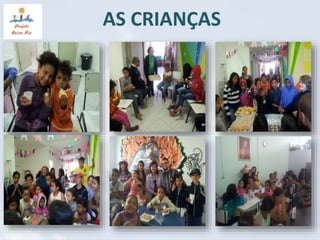 AS CRIANÇAS 
 