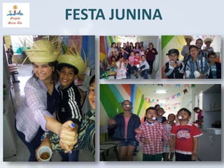 FESTA JUNINA 
 