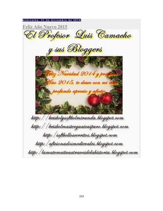 153
m i é r c o l e s , 3 1 d e d i c i e m b r e d e 2 0 1 4
Feliz Año Nuevo 2015
 