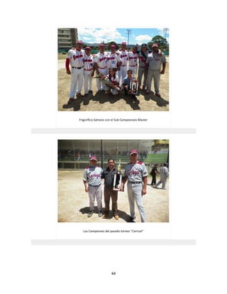 44
Frigorífico Génesis con el Sub Campeonato Master
Los Campeones del pasado torneo "Carrizal"
 