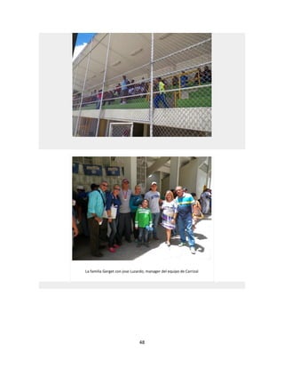 48
La familia Gerget con jose Luzardo, manager del equipo de Carrizal
 