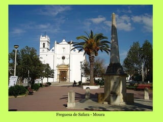 Freguesa de Safara - Moura  