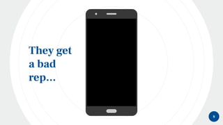 They get
a bad
rep...
5
 