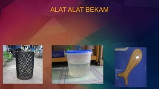 ALAT ALAT BEKAM
 