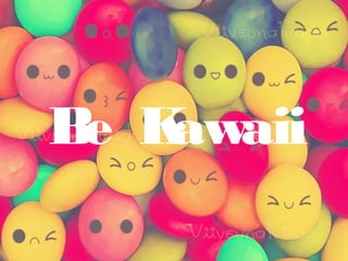B K
 e awaii
 