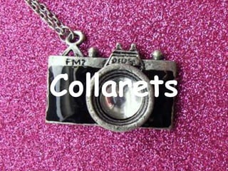 Collarets
 
