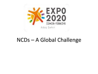 NCDs – A Global Challenge

 