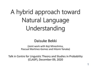 A hybrid approach toward Natural Language Understanding (by Daisuke ...