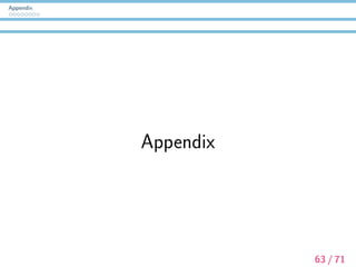 Appendix
Presuppositions
(5) a. Sweden does not cherish its king.
: Sweden has a king.
b. If Sweden is a monarchy, Sweden cherishes its king.
: If Sweden is a monarchy, Sweden has a king.
c. Every monarchy cherishes its king.
: Every monarchy has a king.
d. Sweden, a monarchy, cherishes its king.
: Sweden is a monarchy/has a king.
64 / 71
 