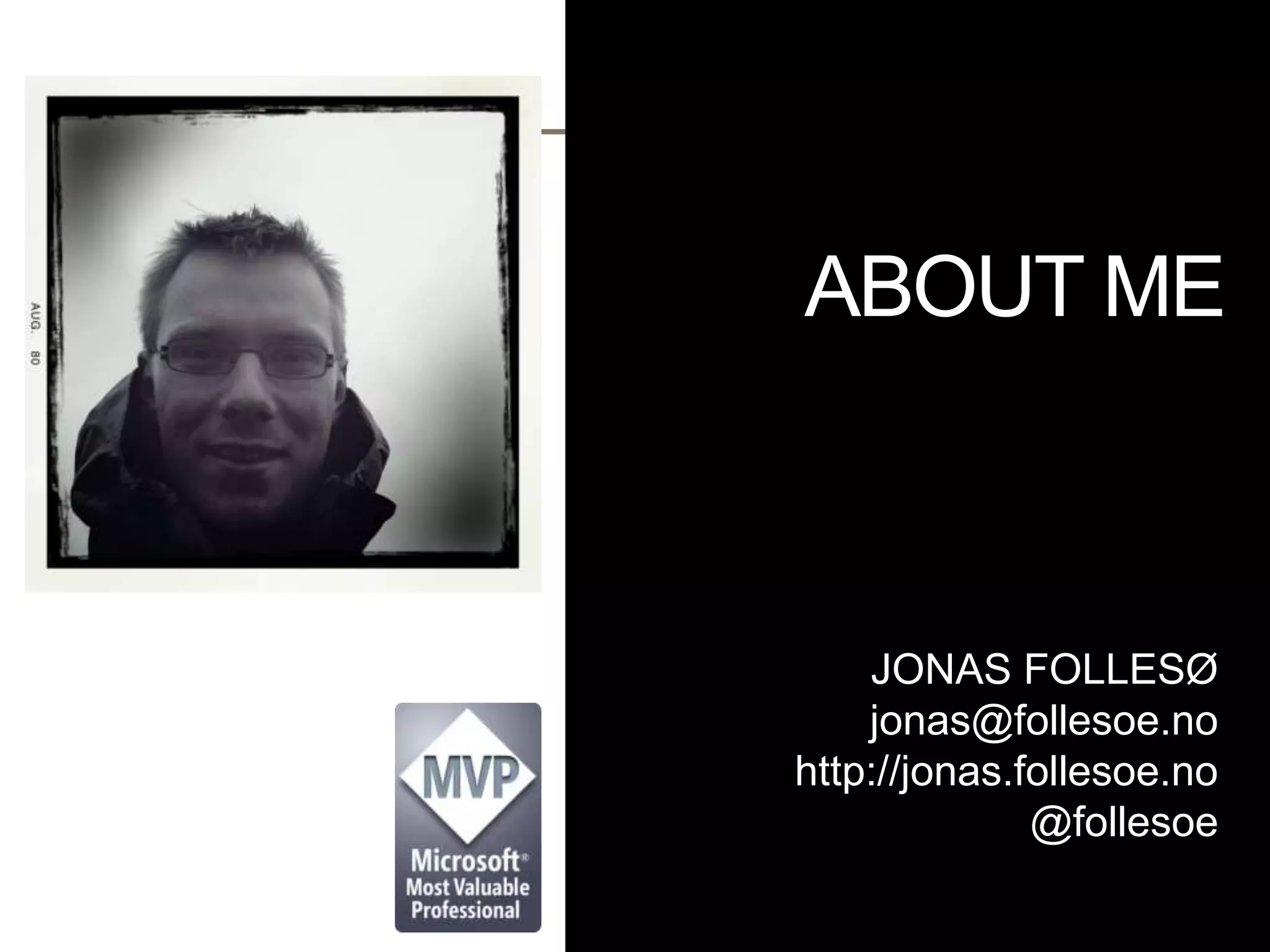ABOUT MEJONAS FOLLESØjonas@follesoe.nohttp://jonas.follesoe.no@follesoe