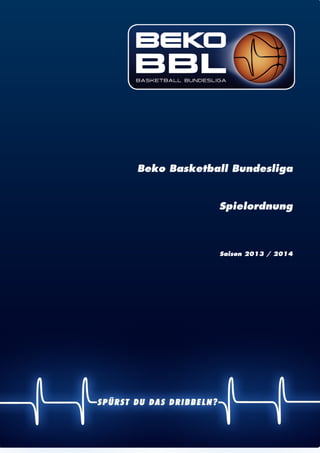 | 1
Beko Basketball Bundesliga
Spielordnung
Saison 2013 / 2014
 