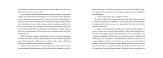 os pretendentes vinham aos montes pedir sua mão, sempre dizia: “Não, vou
ficar mais um pouco com meu pai”.
As três moças viveram como prince­sas até o dia em que o comerciante
recebeu um recado lhe informando que sua frota de navios havia afundado
no mar, durante uma tempestade. De repente, ele estava endividado até o
pes­coço. Em menos de um mês teve de vender tudo o que possuía e mudar
com a família para uma casinha pequena caindo aos pedaços, que ficava no
meio de um bosque e era rodeada por um terreno abandonado. No início,
as três meninas choraram, se lamentaram, se revoltaram... As duas mais ve­
lhas não se conformavam. Dormiam até tarde e, quando acordavam, recla­
mavam da vida.
Bela, no entanto, começou a olhar à sua volta e a perceber como aque­
le bos­que era bonito. Tratou de fazer uma horta e criar um bando de gansos
e um rebanho de cabras. Alimentava seus bichos todos os dias e descobriu
que podia trabalhar como qualquer outra pessoa.
Mesmo assim, eles viviam na pobreza. Um dia, o comerciante recebeu
ou­tra mensagem dizendo que um dos seus barcos havia chegado ao porto a
duras penas e que, se ele fosse correndo para a cidade, ainda poderia resga­
tar uma parte da mercadoria. Antes de partir, o pai chamou as três filhas e
lhes perguntou:
— O que vocês querem que eu traga da cidade?
A primeira filha pediu roupas; a segunda, joias. Bela achou que roupas
e joias não a ajudariam no trabalho. A coisa de que mais sentia falta quan­
do cuidava da horta era das rosas. Se o pai pudesse lhe trazer uma rosa, ela
plantaria uma roseira.
O pai foi o mais depressa que pôde, mas, quando chegou ao porto, o
navio já tinha sido esvaziado pelos credores e não sobrou nada para ele.
Re­solveu voltar logo porque não tinha dinheiro nem para passar a noi­
te numa pousadinha, e assim partiu. Seu cavalo já estava se cansando, e a
noi­te logo ia cair. De repente, o tempo fechou e começou a chover. E com
a chuva chegou também a neve. Antes que se desse conta, ele tinha se
per­dido. Na esperança de que o cavalo soubesse voltar para casa, dei­xou
que ele escolhesse o caminho. De fato, não demorou muito para avis­
tar uma luz ao longe. En­traram numa trilhazinha estreita margea­da por
76 A Bela e a FeraA Bela e a Fera
 