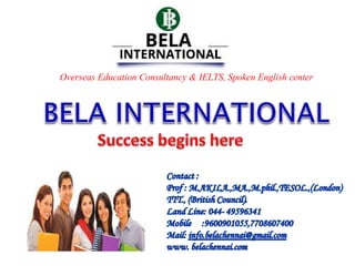 Overseas Education Consultancy & IELTS, Spoken English center
 