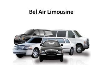 Bel Air Limousine 
 