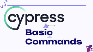 Basic
Commands
 