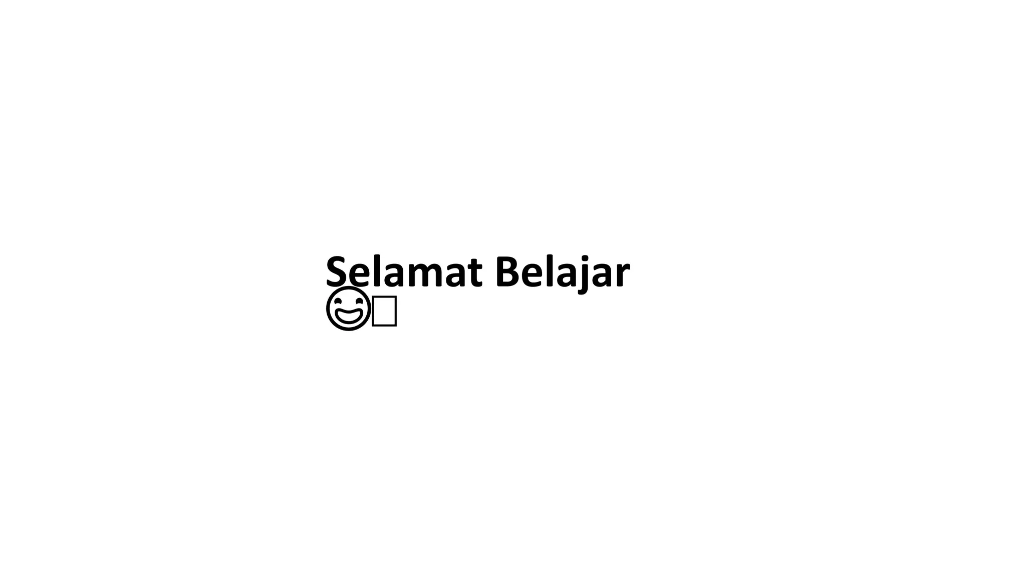 Selamat Belajar
😃️
 