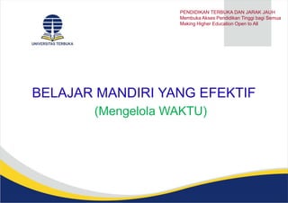 Belajar Mandiri Mengelola Waktu untuk menjadi lebih baik pt | PPT