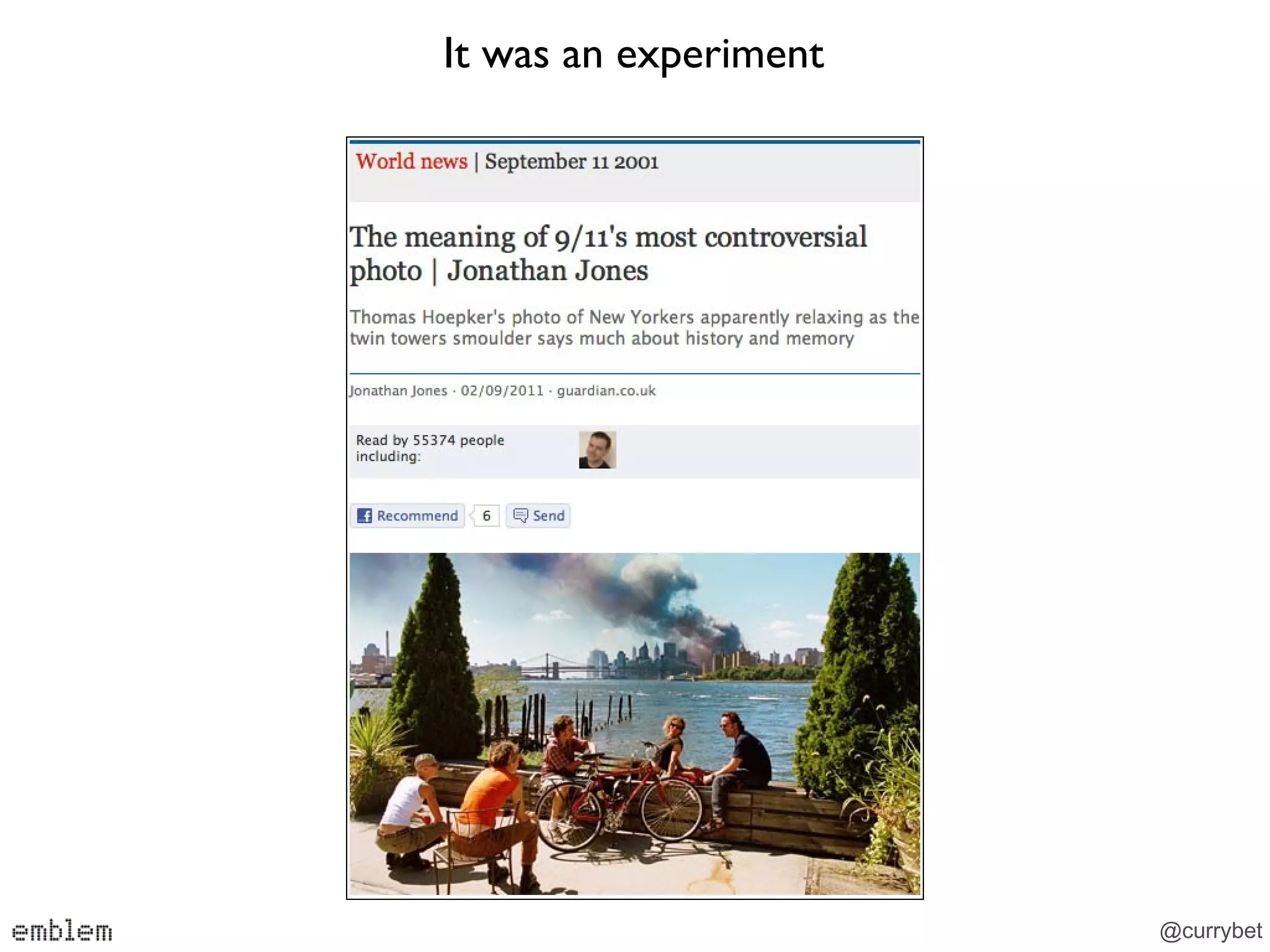 It was an experiment




                       @currybet
 