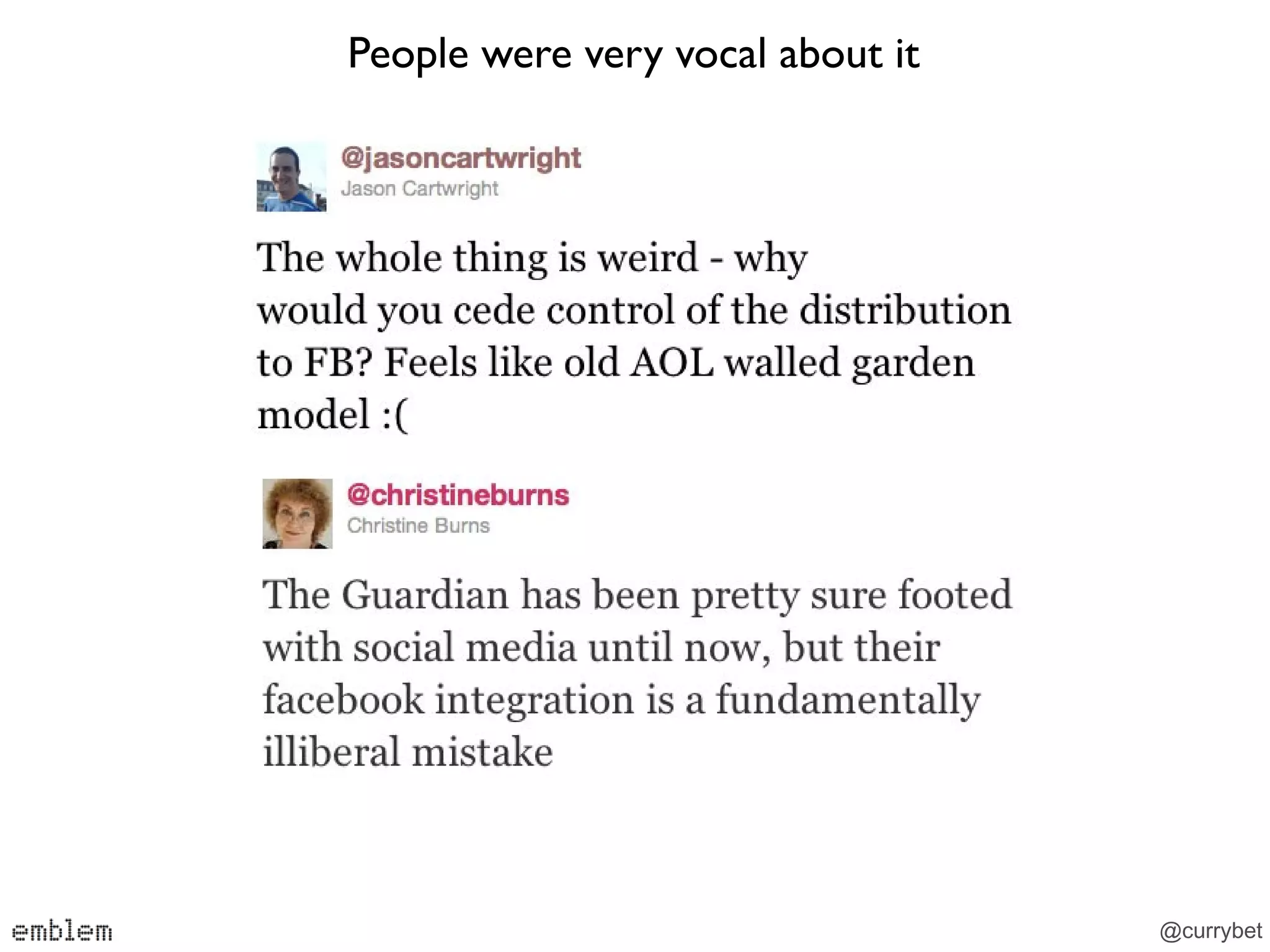 People were very vocal about it




                                  @currybet
 